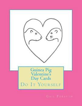 Paperback Guinea Pig Valentine's Day Cards: Do It Yourself Book
