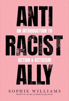 Paperback Anti-Racist Ally: An Introduction to Action and Activism Book