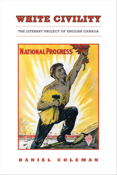 Paperback White Civility: The Literary Project of English Canada Book