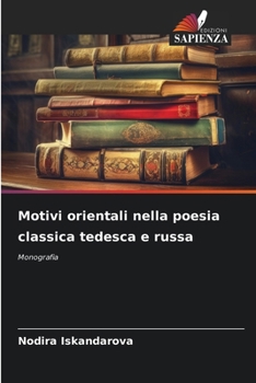 Paperback Motivi orientali nella poesia classica tedesca e russa [Italian] Book