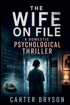 The Wife On File: A Domestic Psychological Thriller