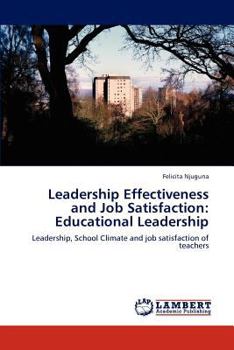 Paperback Leadership Effectiveness and Job Satisfaction: Educational Leadership Book