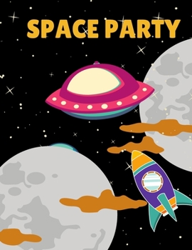 Space party: 8.5X11 inches notebook, blank page journal , 100 pages plank paper for sketcher, kids , boys ,girls ,men, women, for drawing  in Alien , ... , Astronaut  cover + bonus coloring pages
