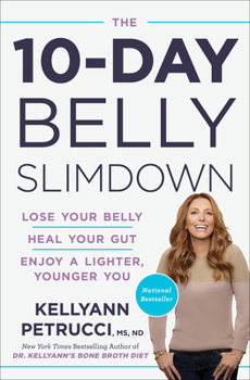 Hardcover The 10-Day Belly Slimdown: Lose Your Belly, Heal Your Gut, Enjoy a Lighter, Younger You Book