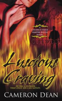 Luscious Craving - Book #2 of the Candace Steele Vampire Killer