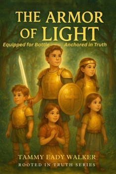 Paperback The Armor of Light: Equipped for Battle: Anchored in Truth Book