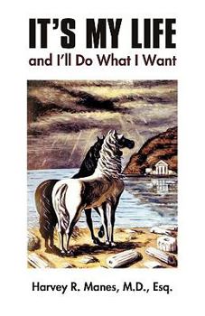 Paperback It's My Life and I'll Do What I Want Book