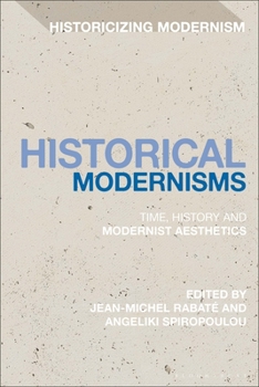 Paperback Historical Modernisms: Time, History and Modernist Aesthetics Book