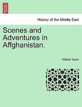 Paperback Scenes and Adventures in Affghanistan. Book