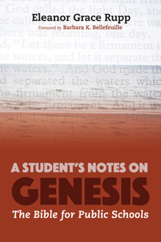 Hardcover A Student's Notes on Genesis: The Bible for Public Schools Book