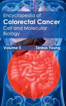 Hardcover Encyclopedia of Colorectal Cancer: Volume II (Cell and Molecular Biology) Book