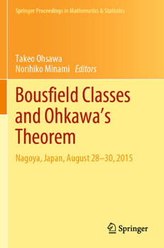 Paperback Bousfield Classes and Ohkawa's Theorem: Nagoya, Japan, August 28-30, 2015 Book