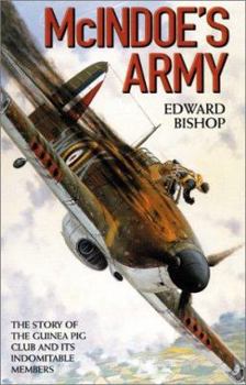 Hardcover McIndoe's Army: The Story of the Guinea Pig Club and Its Indomitable Members Book