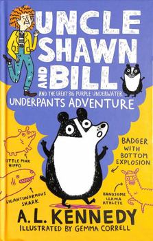 Hardcover Uncle Shawn and Bill and the Great Big Purple Underwater Underpants Adventure Book