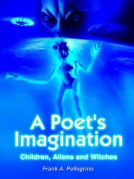 A Poet's Imagination: Children, Aliens and Witches