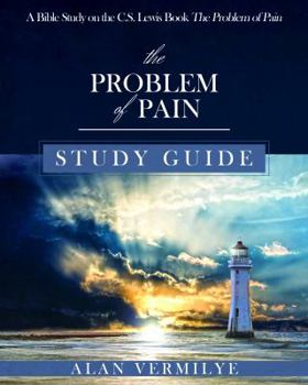 Paperback The Problem of Pain Study Guide: A Bible Study on the C.S. Lewis Book The Problem of Pain Book