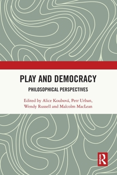 Paperback Play and Democracy: Philosophical Perspectives Book