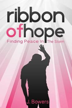 Paperback Ribbon of Hope: Finding Peace In The Storm Book