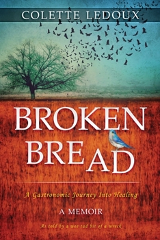 Paperback Broken Bread: A Gastronomic Journey Into Healing Book