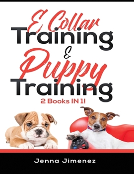 Paperback E Collar Training AND Puppy Training: 2 Books IN 1! Book