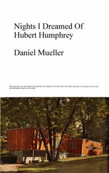 Paperback Nights I Dreamed of Hubert Humphrey Book