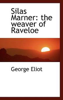 Hardcover Silas Marner: The Weaver of Raveloe Book