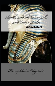 Paperback Smith and the Pharaohs, and other Tales Annotated Book