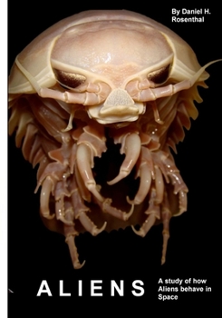 Paperback Aliens: A study of how aliens behave in space Book
