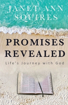Paperback Promises Revealed: Life's Journey with God Book