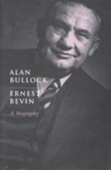 Hardcover Ernest Bevin: A Biography Book