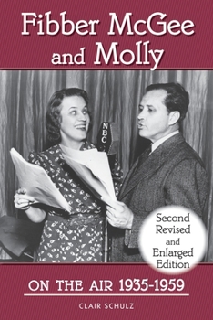Paperback Fibber McGee and Molly On the Air 1935-1959 - Second Revised and Enlarged Edition Book