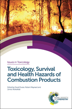 Hardcover Toxicology, Survival and Health Hazards of Combustion Products Book
