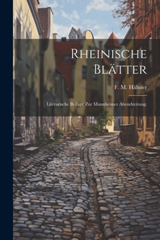 Paperback Rheinische Blätter: Literarische Beilage zur Mannheimer Abendzeitung. [German] Book