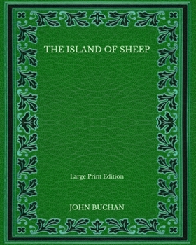 Paperback The Island of Sheep - Large Print Edition Book