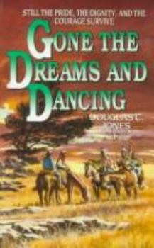 Mass Market Paperback Gone the Dreams and Dancing Book