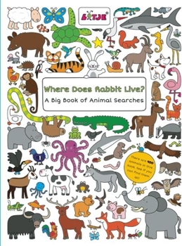 Board book Where Does Rabbit Live?: A Big Book of Animal Searches Book