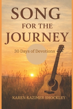 Paperback Song for the Journey: 30 Days of Devotions Book