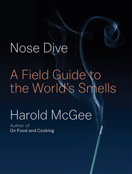 Hardcover Nose Dive: A Field Guide to the World's Smells Book