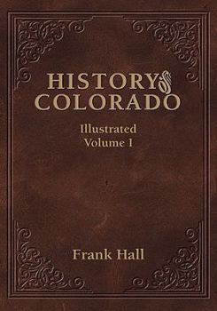 Hardcover History of the State of Colorado - Vol. I Book
