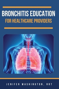 Paperback Bronchitis Education for Healthcare Providers Book