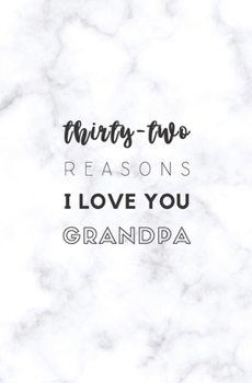 Paperback 32 Reasons I Love You Grandpa: Fill In Prompted Marble Memory Book