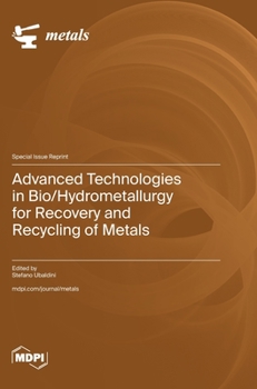 Hardcover Advanced Technologies in Bio/Hydrometallurgy for Recovery and Recycling of Metals Book