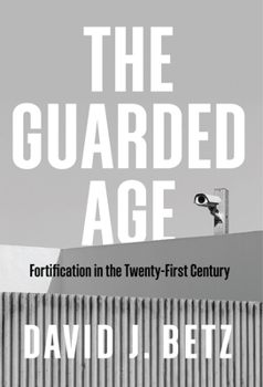 Paperback The Guarded Age: Fortification in the Twenty-First Century Book