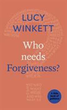 Paperback Who Needs Forgiveness?: A Little Book of Guidance Book