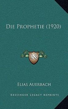 Paperback Die Prophetie (1920) [German] Book