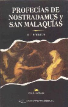 Paperback Profecias de Nostradamus y San Malaquias = Prophesies of Nostradamus and St. Malek [Spanish] Book