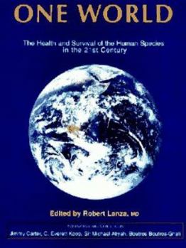 Hardcover One World: The Health and Survival of the Human Species in the 21st Century Book