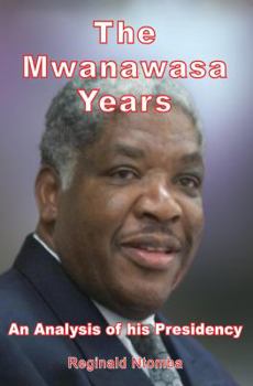 Paperback The Mwanawasa Years: An Analysis of His Presidency Book