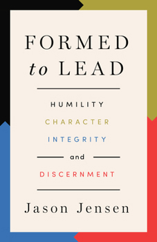 Paperback Formed to Lead: Humility, Character, Integrity, and Discernment Book