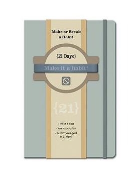 Hardcover Make or Break a Habit: 21 Days Guided Journal Book